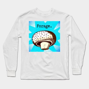 Forage for Food Long Sleeve T-Shirt